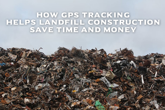 GPS for Landfill Construction