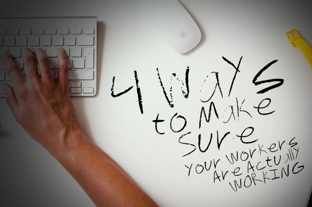 Ways to Ensure Workers Productivity