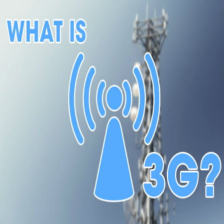 What Is 3G Definition and Technical Specifications