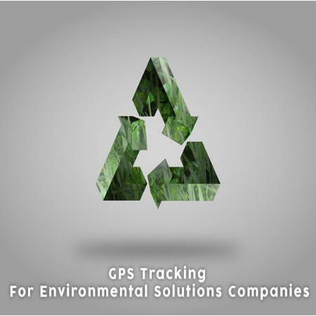 Environmental Solutions Companies Using GPS Tracking