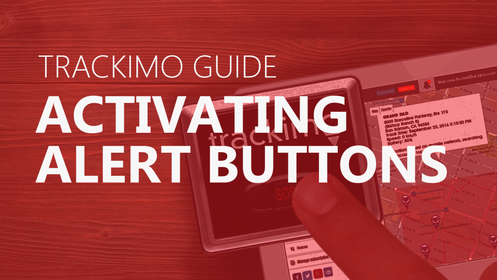 Trackimo - Activating The Alert Buttons