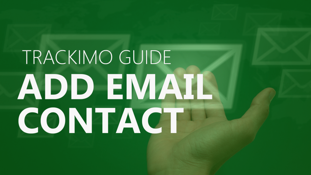 Trackimo - Add Email Contact