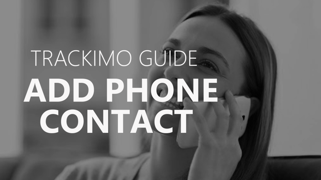Trackimo - Add Phone Contact