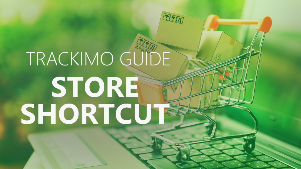Trackimo - Store Shortcut